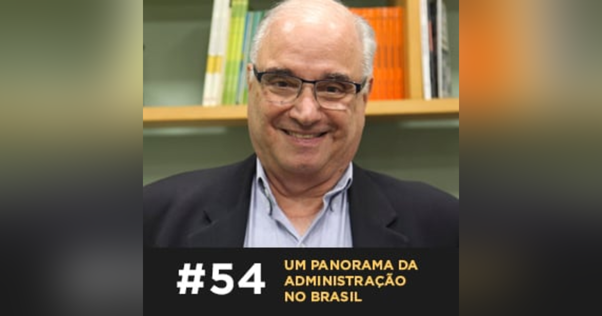 Café com ADM 054 - Um panorama da Administração no Brasil Café com ADM 054 - Um panorama da Administração no Brasil