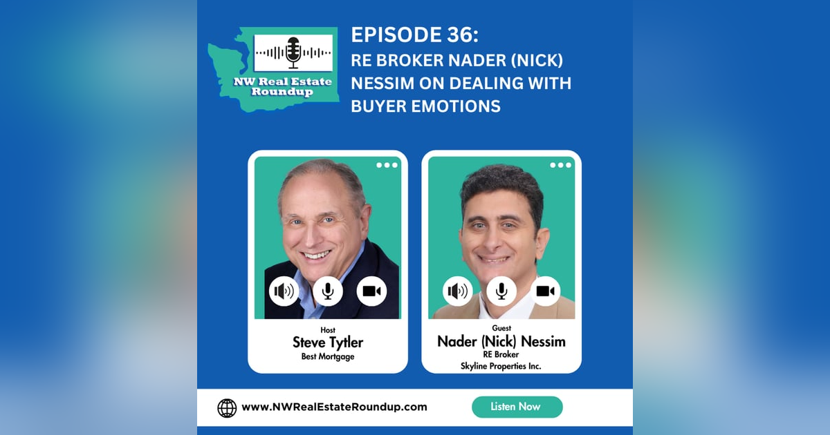 Episode 36: RE Broker Nader (Nick) Nessim on Dealing with Buyer Emotions Episode 36: RE Broker Nader (Nick) Nessim on Dealing with Buyer Emotions