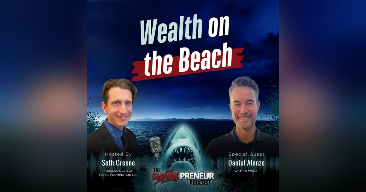 Episode 1232: Wealth on the Beach with Daneil Alonzo Episode 1232: Wealth on the Beach with Daneil Alonzo