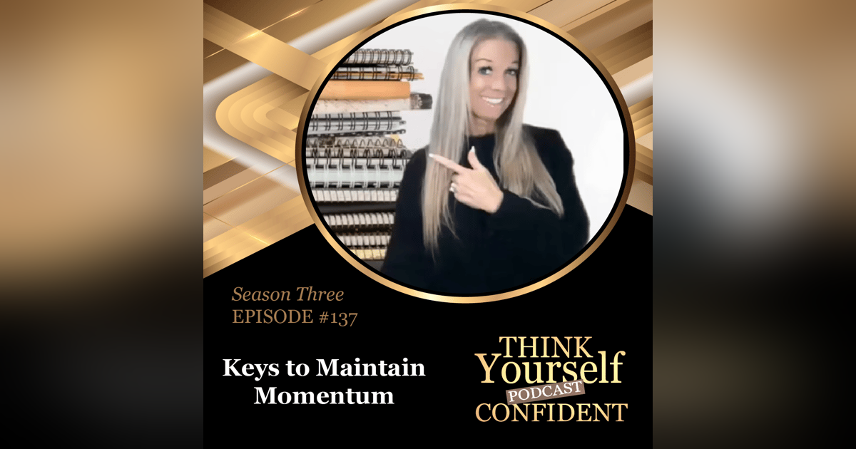 Keys to Maintain Momentum Keys to Maintain Momentum
