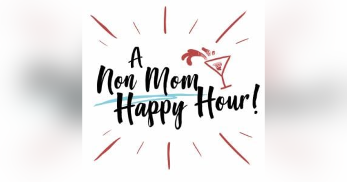 A Non Mom Happy Hour A Non Mom Happy Hour