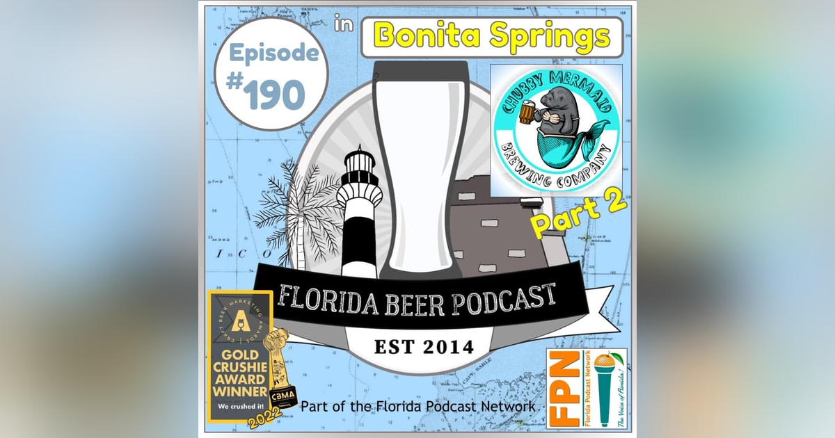 Florida Beer Podcast - Episode 190: Chubby Mermaid Brewing, Part 2 Florida Beer Podcast - Episode 190: Chubby Mermaid Brewing, Part 2