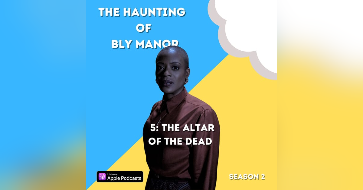 The Haunting of Bly Manor 5: The Alter of the Dead The Haunting of Bly Manor 5: The Alter of the Dead