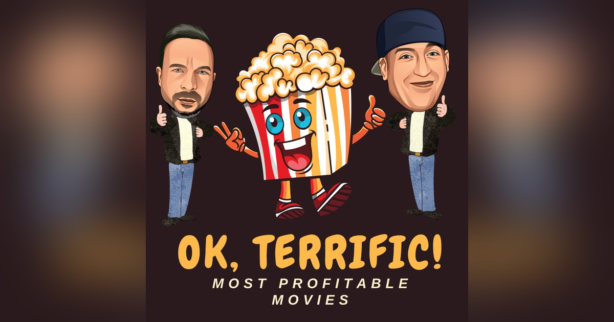OK, Terrific! Podcast Episode: Blockbuster Bonanza – Unveiling the Most Profitable Movies of All Time OK, Terrific! Podcast Episode: Blockbuster Bonanza – Unveiling the Most Profitable Movies of All Time