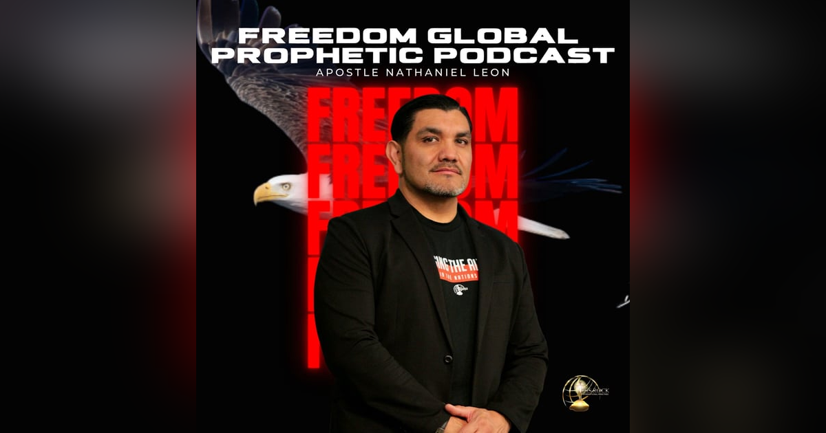 Introducing Freedom Global Prophetic Podcast (S1Ep1) Introducing Freedom Global Prophetic Podcast (S1Ep1)