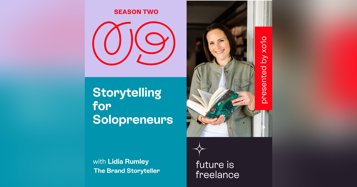 Storytelling for solopreneurs, with Lidia Rumley Storytelling for solopreneurs, with Lidia Rumley