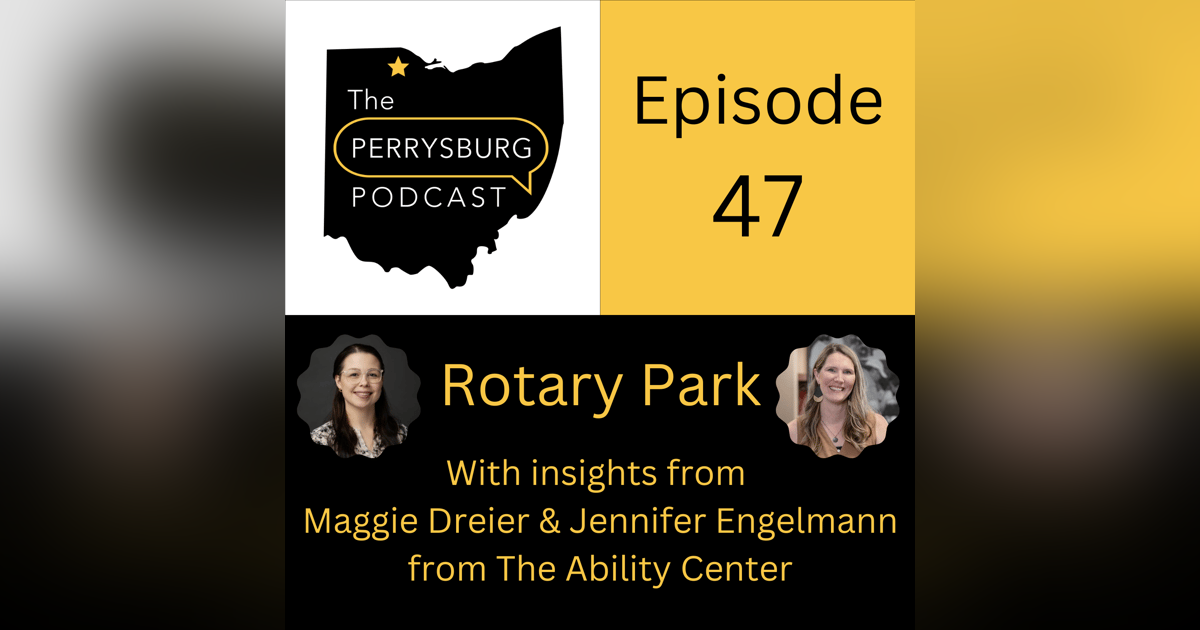 Rotary Park - with insights from Maggie Dreier and Jennifer Engelmann from The Ability Center of Greater Toledo Rotary Park - with insights from Maggie Dreier and Jennifer Engelmann from The Ability Center of Greater Toledo