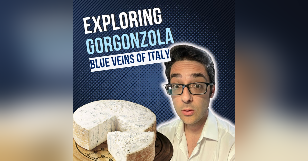 The Blue Veins of Italy: Exploring Gorgonzola PDO The Blue Veins of Italy: Exploring Gorgonzola PDO