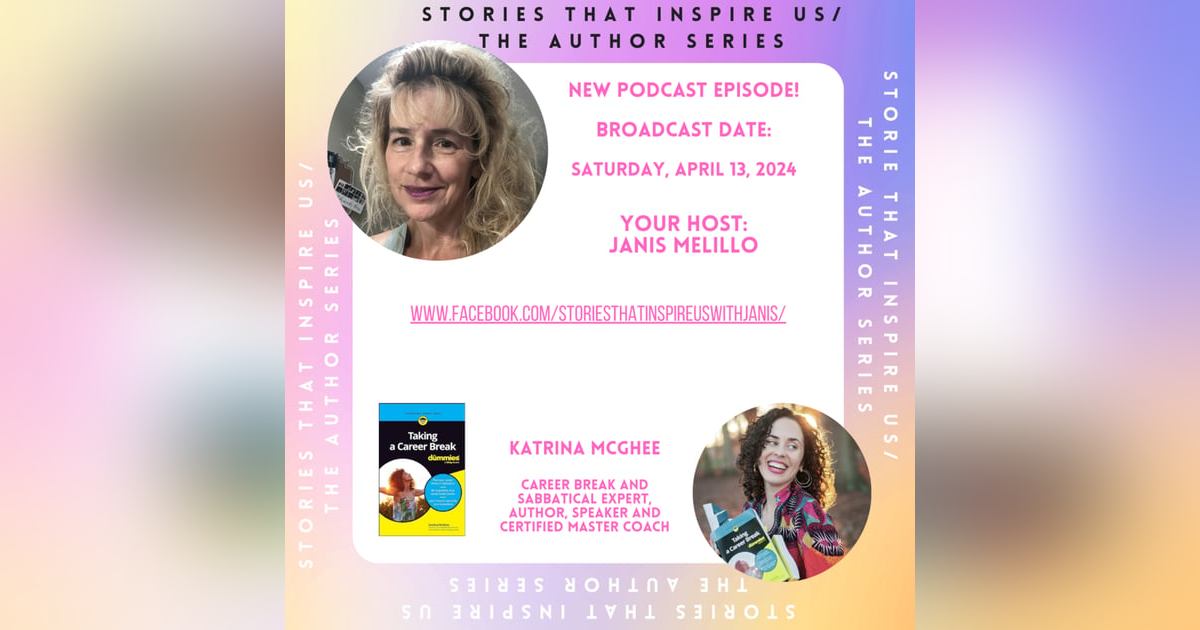 Stories That Inspire Us / The Author Series with Katrina McGhee - 04.13.24 Stories That Inspire Us / The Author Series with Katrina McGhee - 04.13.24