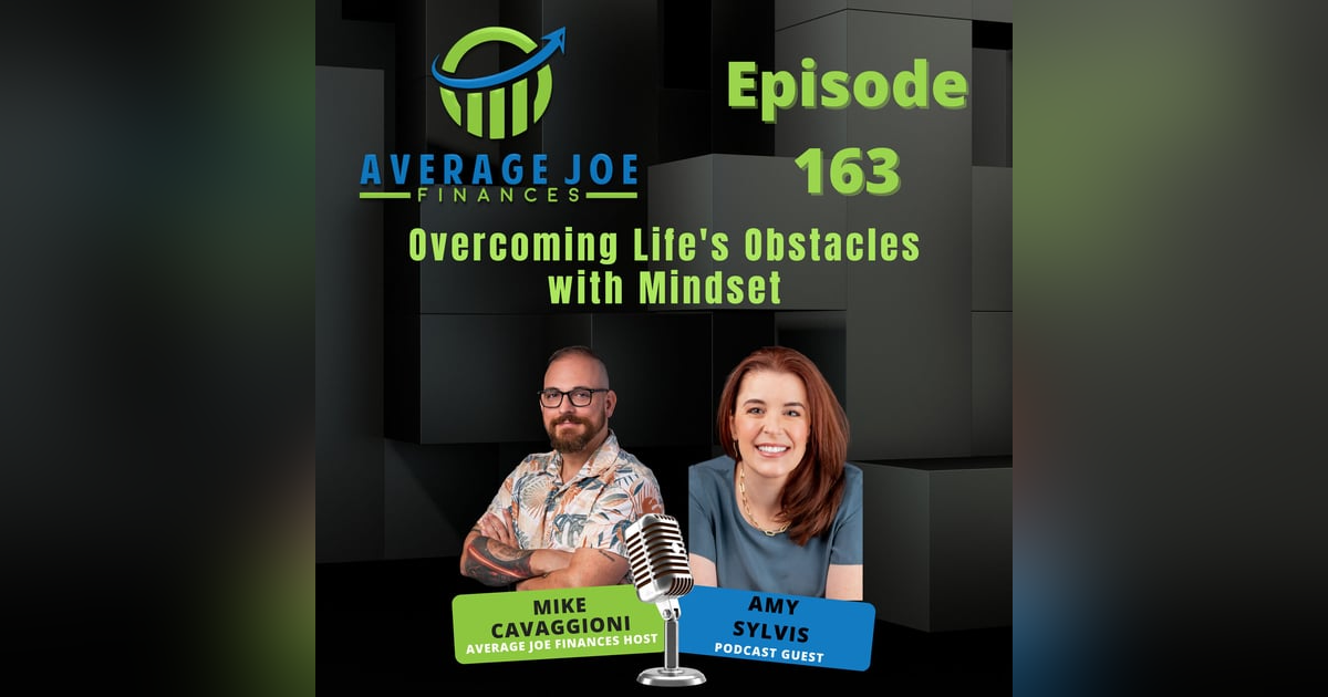 163. Overcoming Life's Obstacles with Mindset with Amy Sylvis 163. Overcoming Life's Obstacles with Mindset with Amy Sylvis