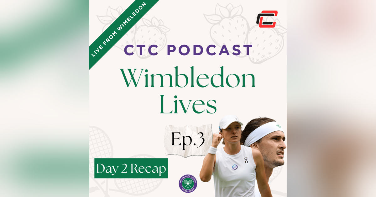 Wimbledon Lives Day 2 Recap Wimbledon Lives Day 2 Recap