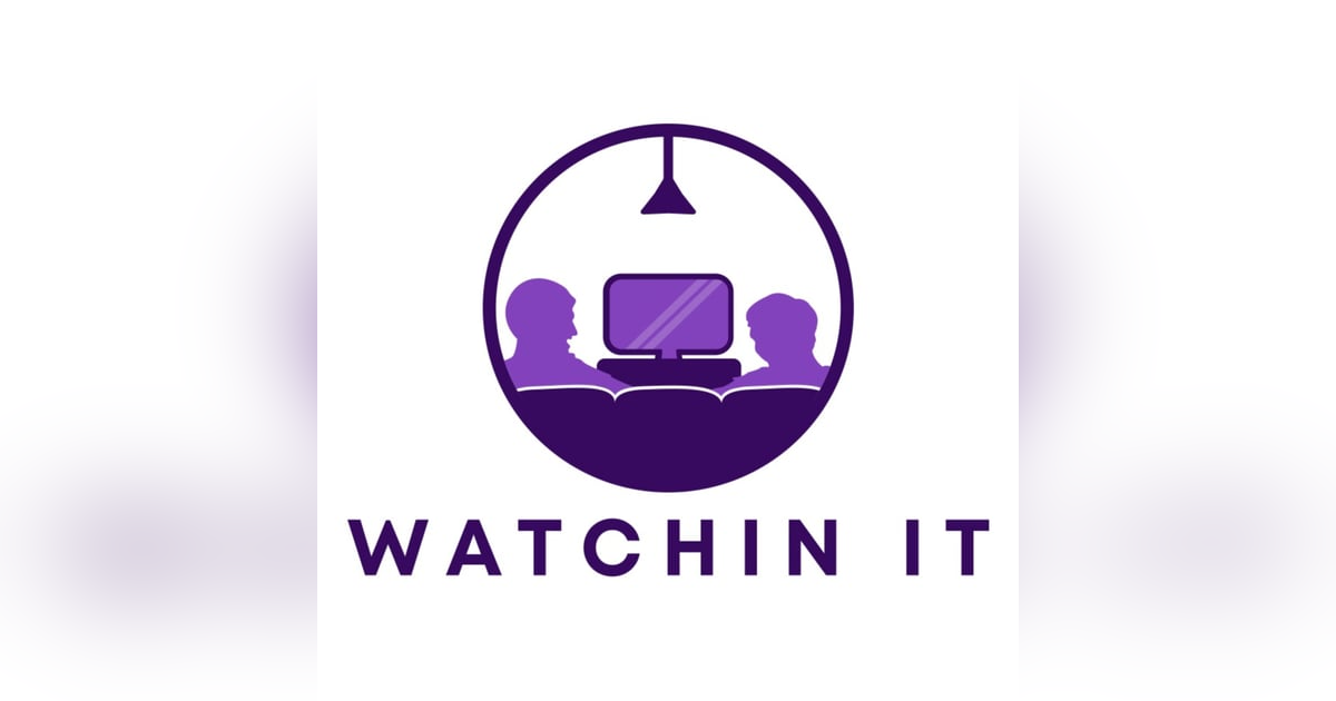 Watchin It Watchin It
