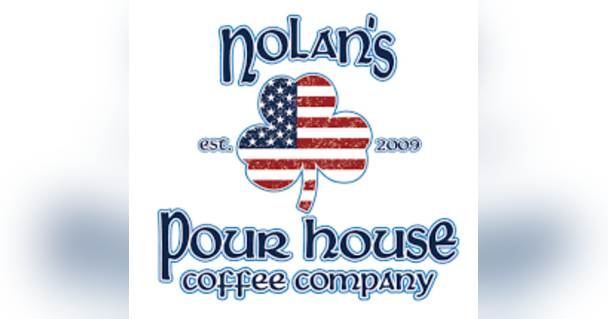 Craig "Nolsy" Nolan and Nolan's Pour House Coffee Company Craig "Nolsy" Nolan and Nolan's Pour House Coffee Company