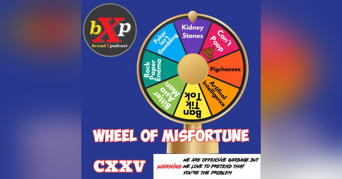 Wheel of Misfortune | Episode 125 Wheel of Misfortune | Episode 125