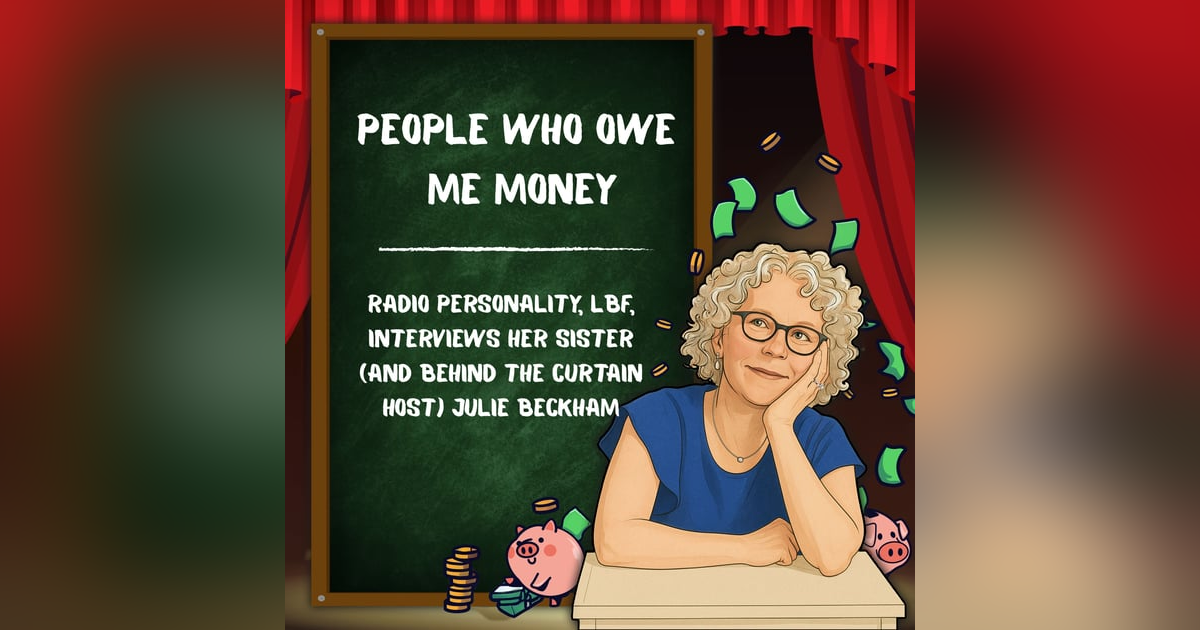 People Who Owe Me Money with Radio Personality, LBF People Who Owe Me Money with Radio Personality, LBF