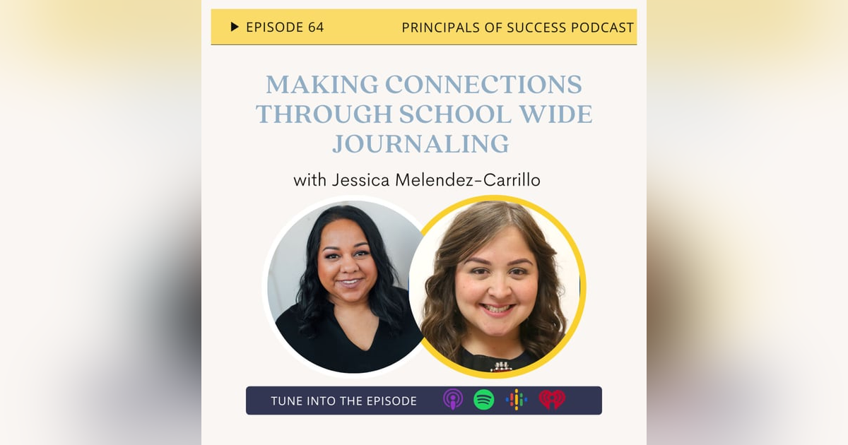 64: Making Connections Through School Wide Journaling with Jessica Melendez-Carrillo 64: Making Connections Through School Wide Journaling with Jessica Melendez-Carrillo