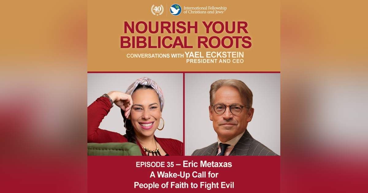 Conversations with Yael: Eric Metaxas -- A Wake-Up Call for People of Faith to Fight Evil Conversations with Yael: Eric Metaxas -- A Wake-Up Call for People of Faith to Fight Evil