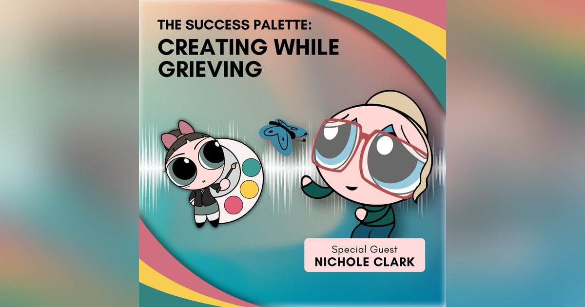 Creating While Grieving Creating While Grieving