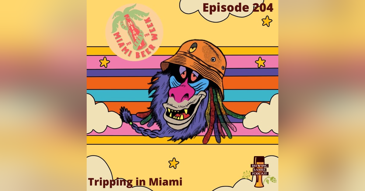 BBP 204 - Tripping in Miami BBP 204 - Tripping in Miami