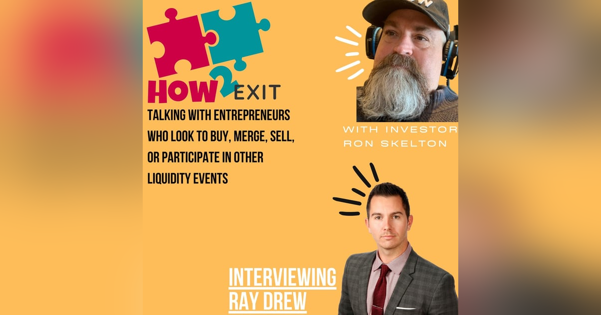 How2Exit Episode 39: Ray Drew - started SBA Lending at the age of 21. How2Exit Episode 39: Ray Drew - started SBA Lending at the age of 21.