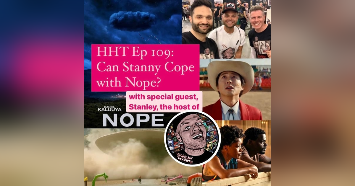 Ep 109: Can Stanny Cope with Nope? Ep 109: Can Stanny Cope with Nope?