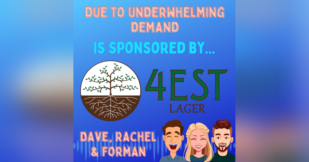 The Episode That Almost WASN’T - Powered by 4EST Brewery! (Ep. 12) The Episode That Almost WASN’T - Powered by 4EST Brewery! (Ep. 12)