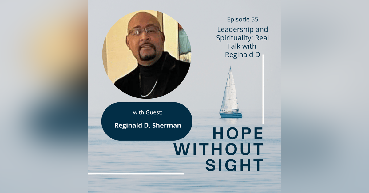 Leadership and Spirituality: Real Talk with Reginald D Leadership and Spirituality: Real Talk with Reginald D