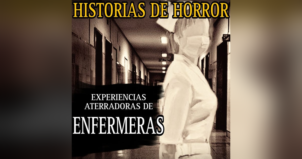 NO TE DUERMAS EN EL TURNO DE NOCHE / MARATON DE RELATOS DE ENFERMERAS (NUEVOS) / L.C.E. NO TE DUERMAS EN EL TURNO DE NOCHE / MARATON DE RELATOS DE ENFERMERAS (NUEVOS) / L.C.E.