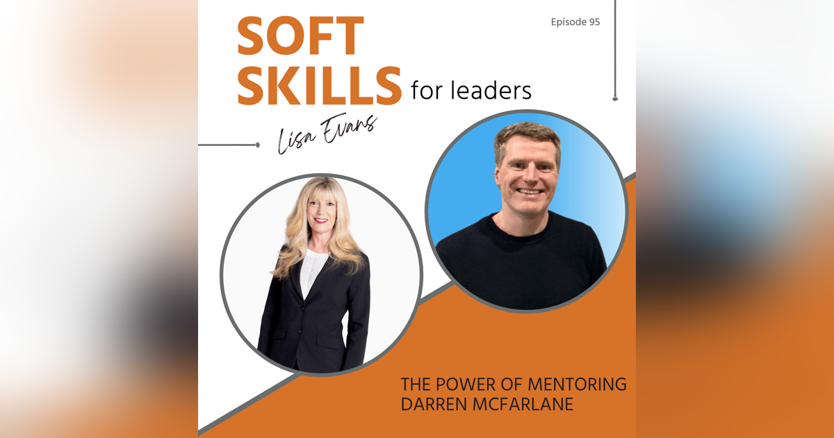 095: The Power of Mentoring with Darren McFarlane 095: The Power of Mentoring with Darren McFarlane