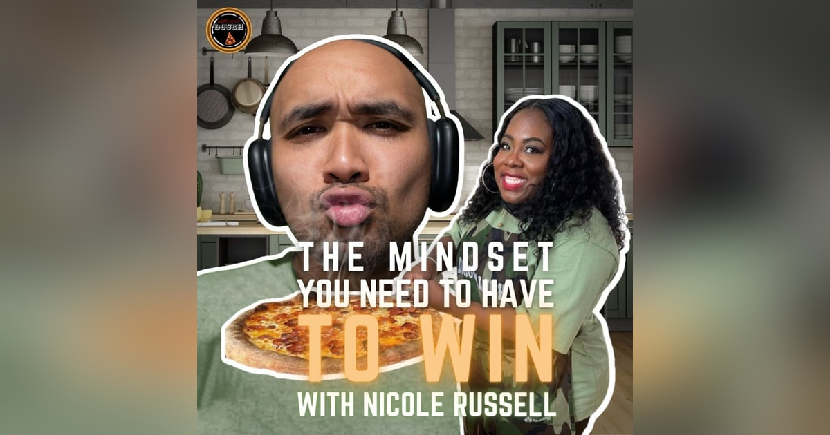 The Mindset You Need to Win With Nicole Russell of @LastDragonPizza The Mindset You Need to Win With Nicole Russell of @LastDragonPizza