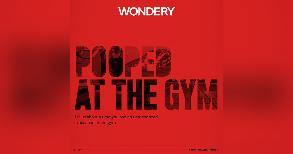 Armchair Anonymous: Pooped at the Gym Armchair Anonymous: Pooped at the Gym