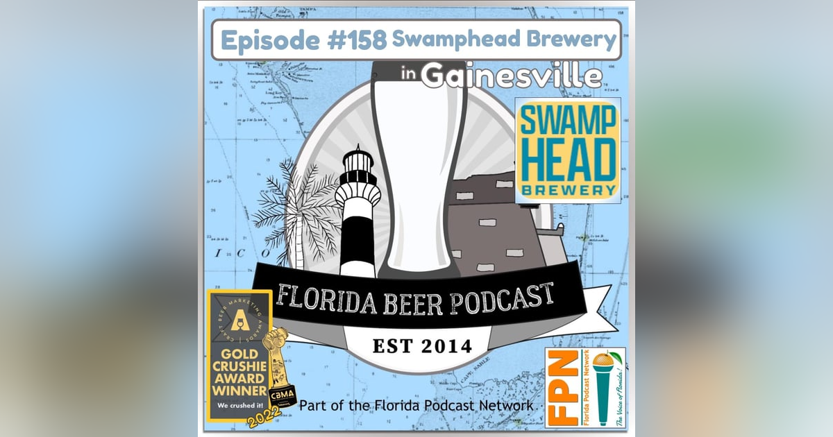 Florida Beer Podcast - Episode 158: Swamphead Brewery, Gainesville, FL Florida Beer Podcast - Episode 158: Swamphead Brewery, Gainesville, FL