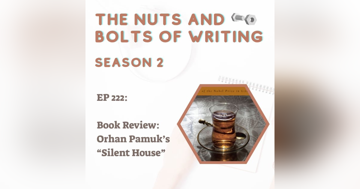 EP 222: Book Review: Orhan Pamuk’s “Silent House” EP 222: Book Review: Orhan Pamuk’s “Silent House”
