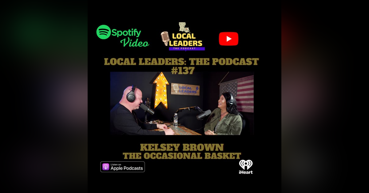 A Gift Basket for ANY Occasion.The Story of The Occasional Basket! Local Leaders the Podcast 137 A Gift Basket for ANY Occasion.The Story of The Occasional Basket! Local Leaders the Podcast 137