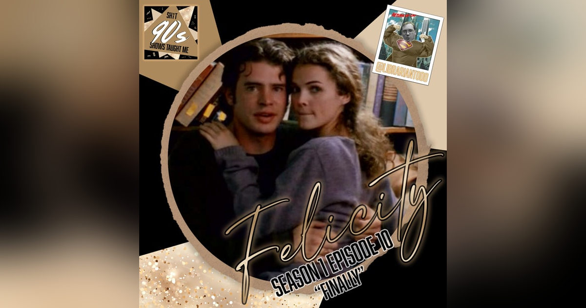 Felicity: Season 1 Episode 10 - Finally Felicity: Season 1 Episode 10 - Finally