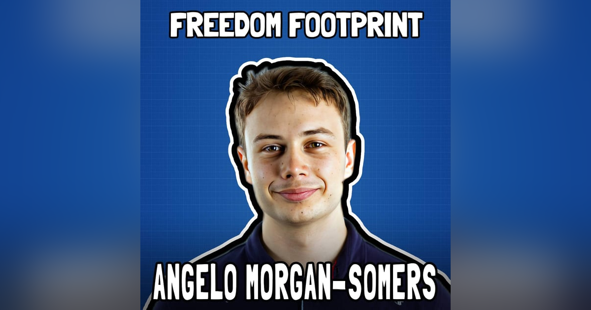 Spreading the Bitcoin Message with Angelo Morgan-Somers - Freedom Footprint Show 21 Spreading the Bitcoin Message with Angelo Morgan-Somers - Freedom Footprint Show 21