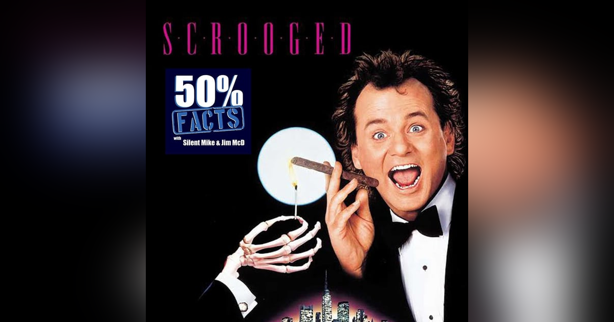 Scrooged! (1988)| 50% Facts Holiday Special Review | Guest cohost Josh Hajar Scrooged! (1988)| 50% Facts Holiday Special Review | Guest cohost Josh Hajar