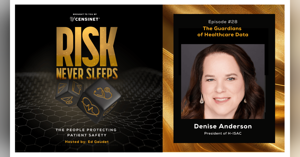 Episode #28. The Guardians of Healthcare Data with Denise Anderson, President of H-ISAC Episode #28. The Guardians of Healthcare Data with Denise Anderson, President of H-ISAC
