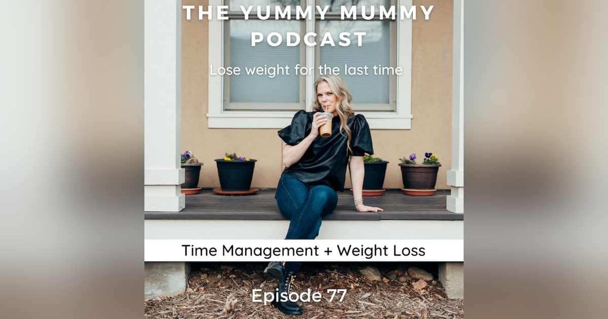 Time Management + Weight Loss Time Management + Weight Loss