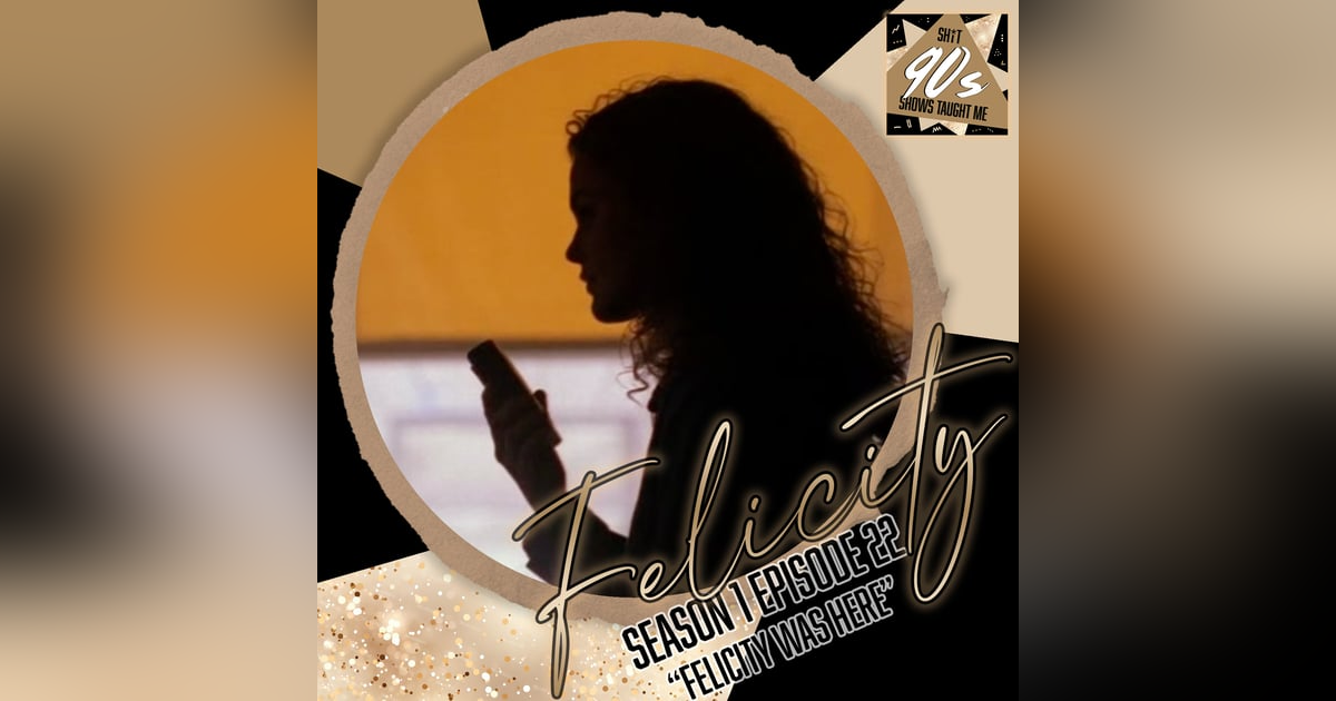 Felicity: Season 1 Episode 22 - Felicity Was Here Felicity: Season 1 Episode 22 - Felicity Was Here