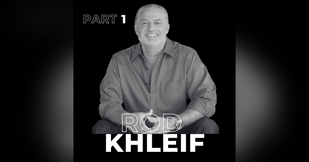 73. Building Wealth Through Multifamily Real Estate: Lessons from Rod Khleif 73. Building Wealth Through Multifamily Real Estate: Lessons from Rod Khleif