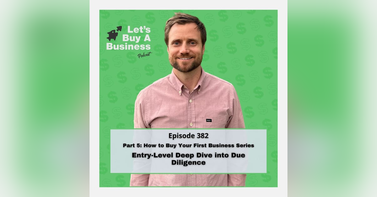 Episode 5: Entry-Level Deep Dive into Due Diligence Episode 5: Entry-Level Deep Dive into Due Diligence