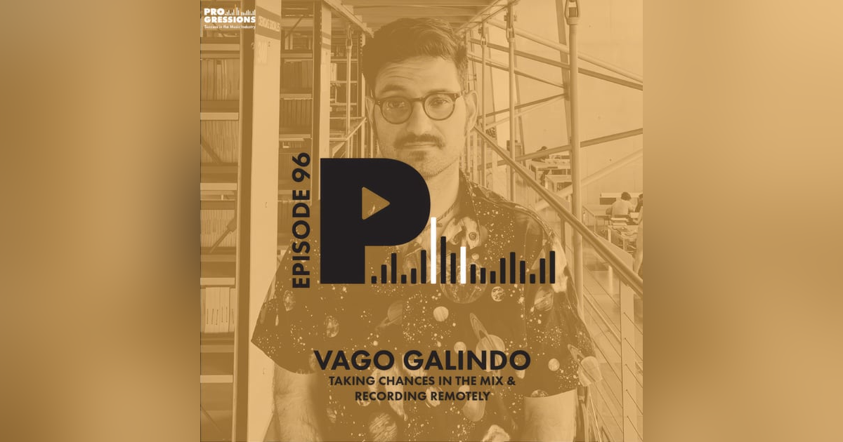 Taking Chances with the Mix and Recording Remotely | with Vago Galindo Taking Chances with the Mix and Recording Remotely | with Vago Galindo