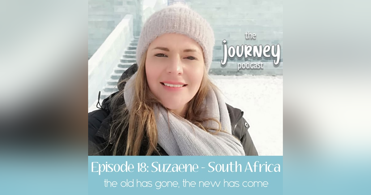 18: Suzaene - South Africa - the old has gone, the new has come 18: Suzaene - South Africa - the old has gone, the new has come