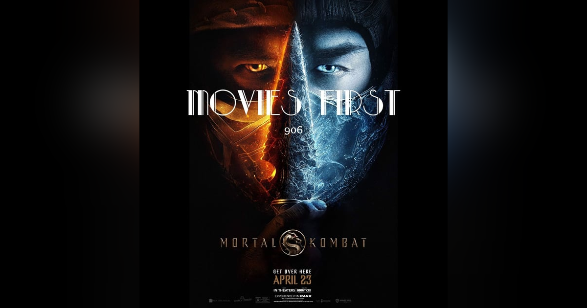 Mortal Kombat (Action, Adventure, Fantasy (the @MoviesFirst review) Mortal Kombat (Action, Adventure, Fantasy (the @MoviesFirst review)
