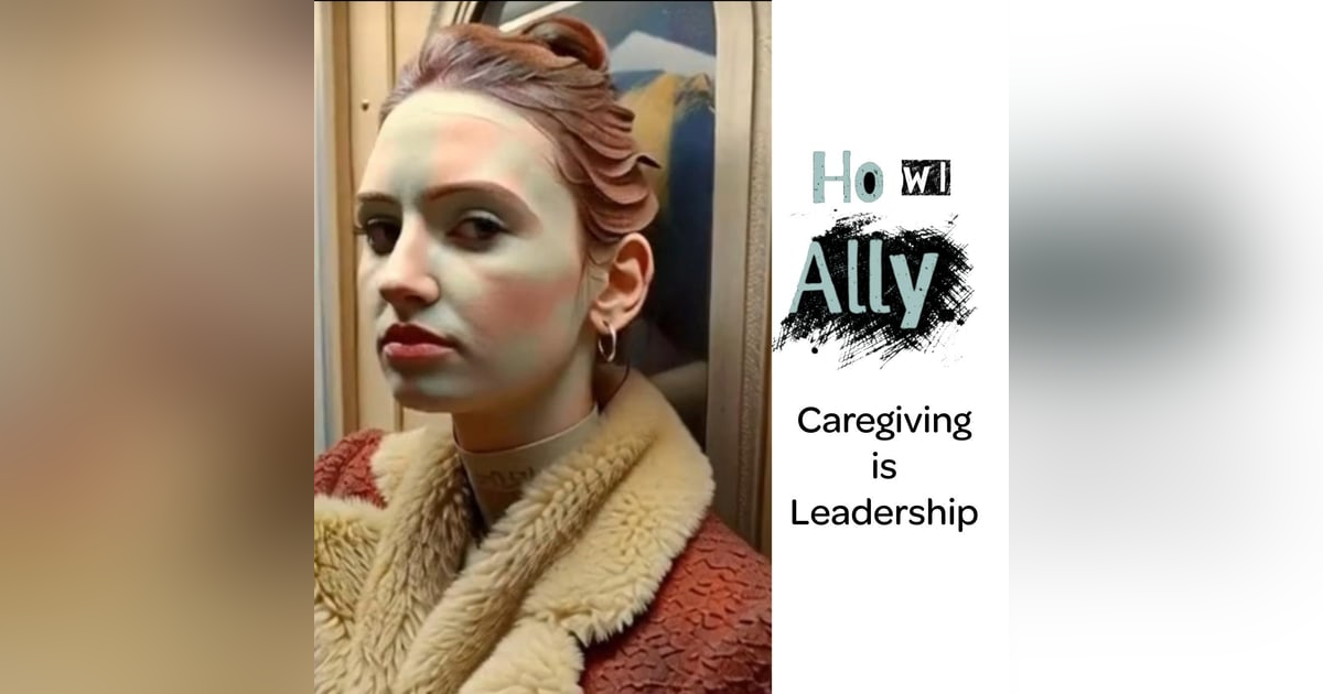 Caregiving is Leadership; or, The Hospice Doctor's Widow Caregiving is Leadership; or, The Hospice Doctor's Widow