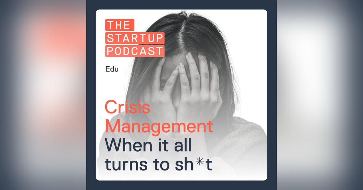Edu: Startup Crisis Management - When It All Turns To Sh*t Edu: Startup Crisis Management - When It All Turns To Sh*t