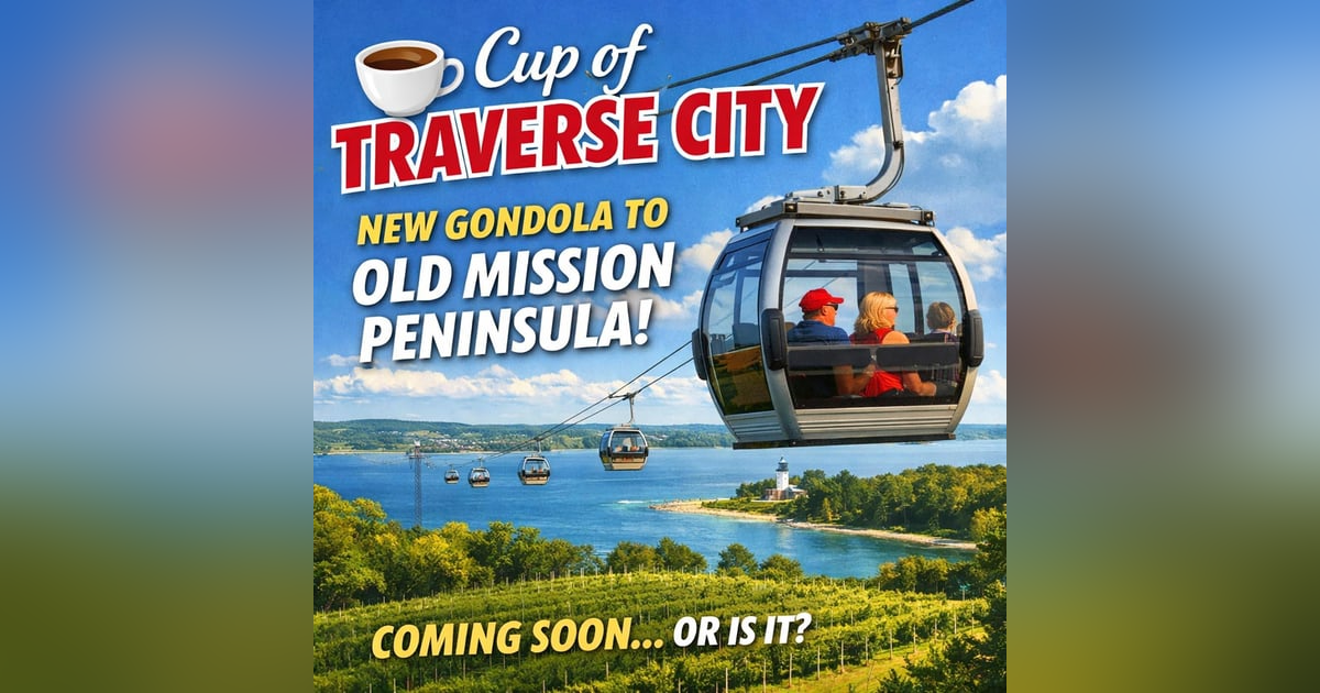 COTC 1 Apr 2026 - Proposed Gondola project for Traverse City COTC 1 Apr 2026 - Proposed Gondola project for Traverse City