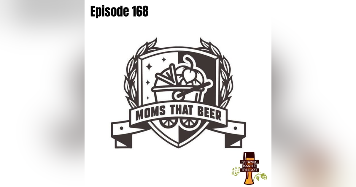 BBP 168 - Moms That Beer BBP 168 - Moms That Beer