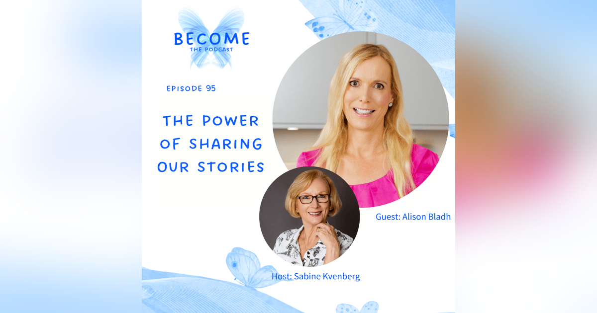 Ep.95 The Power of Sharing Our Stories Ep.95 The Power of Sharing Our Stories